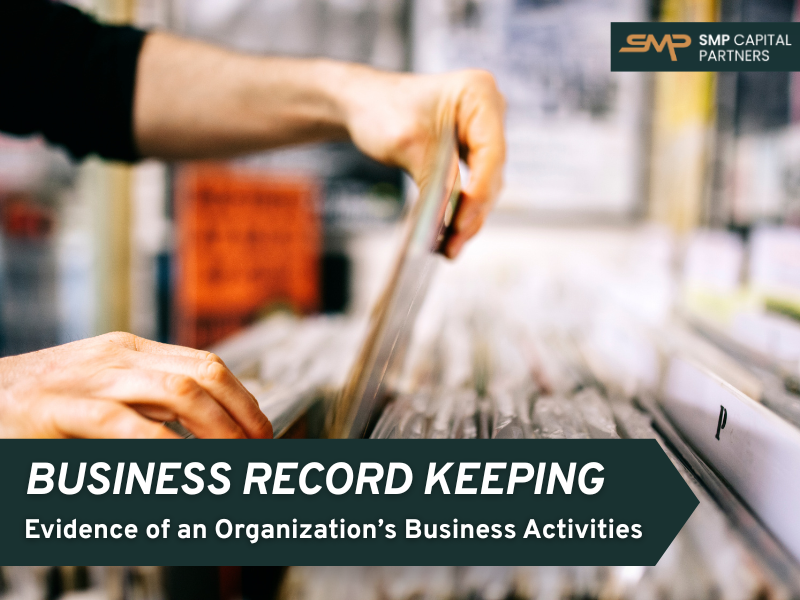 Business Record Keeping – Evidence of an Organization’s Business Activities